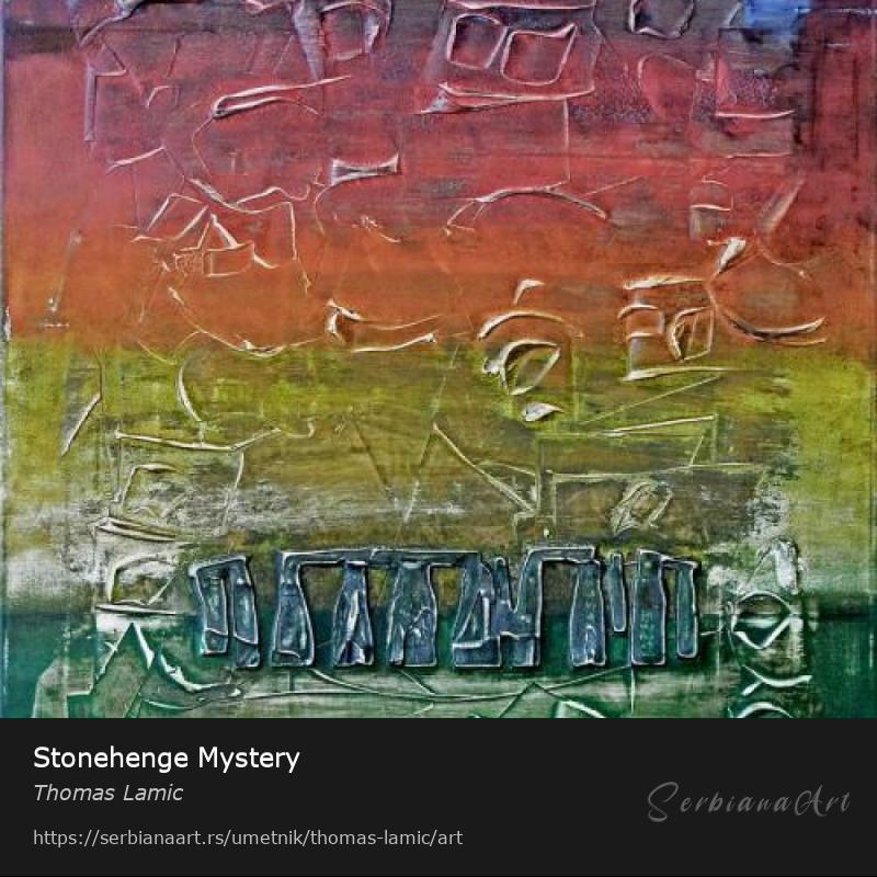 Stonehenge Mystery, Akrilik/Platno, Thomas Lamic