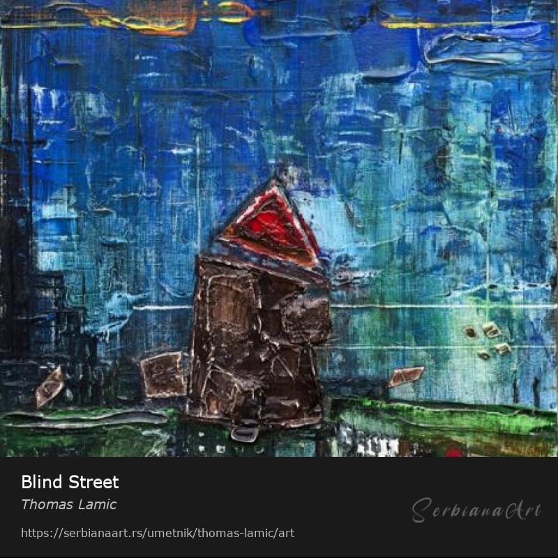 Blind Street, Akrilik/Platno, Thomas Lamic