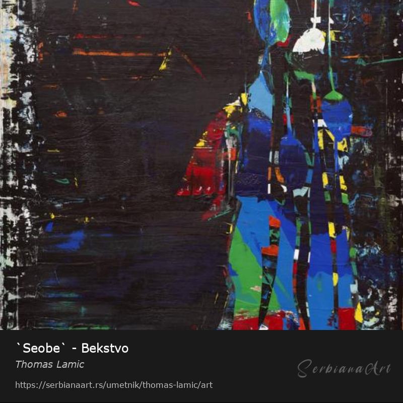 `Seobe` - Bekstvo, Akrilik/Platno, Thomas Lamic