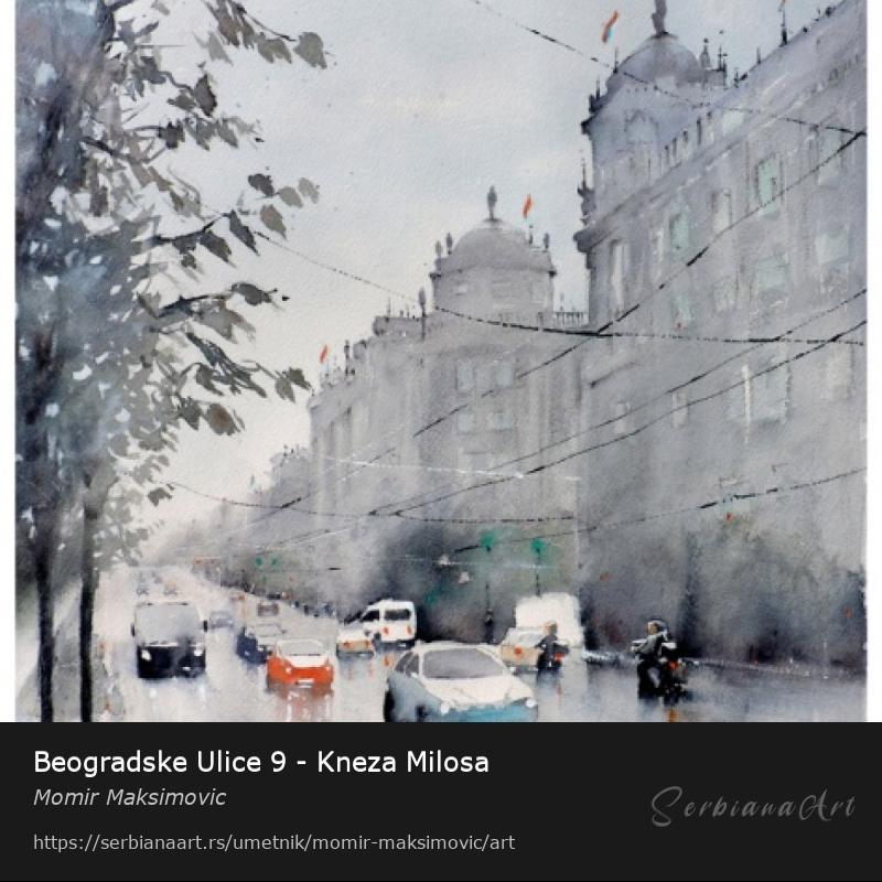 Beogradske Ulice 9 - Kneza Milosa, Vodene boje/Papir, Momir Maksimovic
