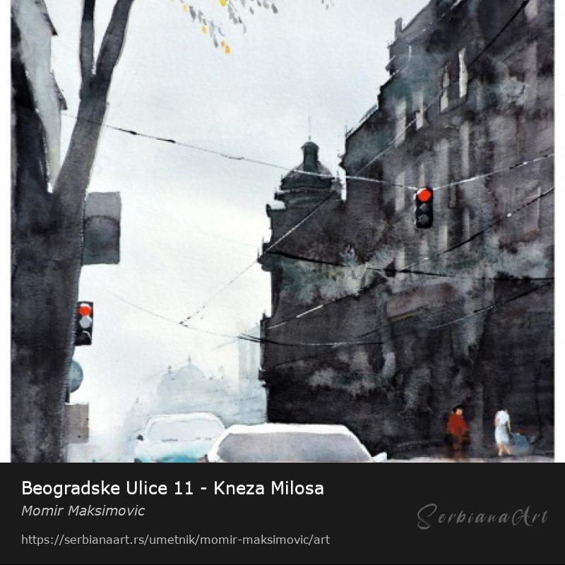 Beogradske Ulice 11 - Kneza Milosa, Vodene boje/Papir, Momir Maksimovic