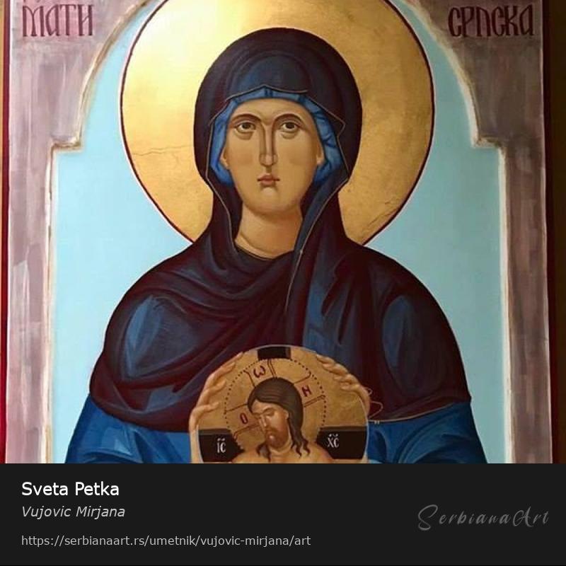Sveta Petka, Jajčana tempera/Drvo, Vujovic Mirjana