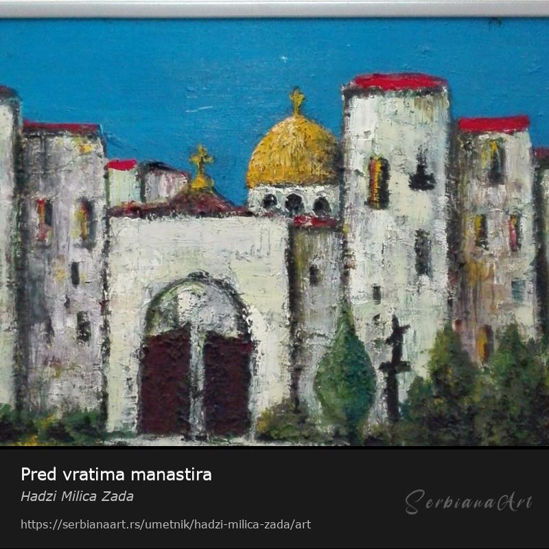 Pred vratima manastira, Ulje/Platno, Hadzi Milica Zada