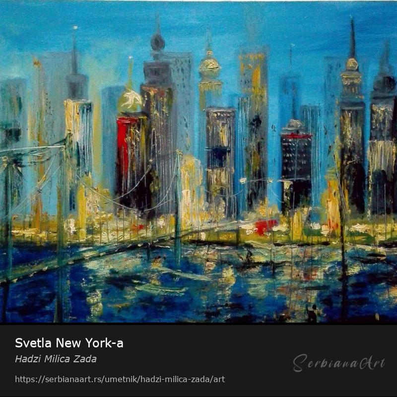 Svetla New York-a, Ulje/Platno, Hadzi Milica Zada
