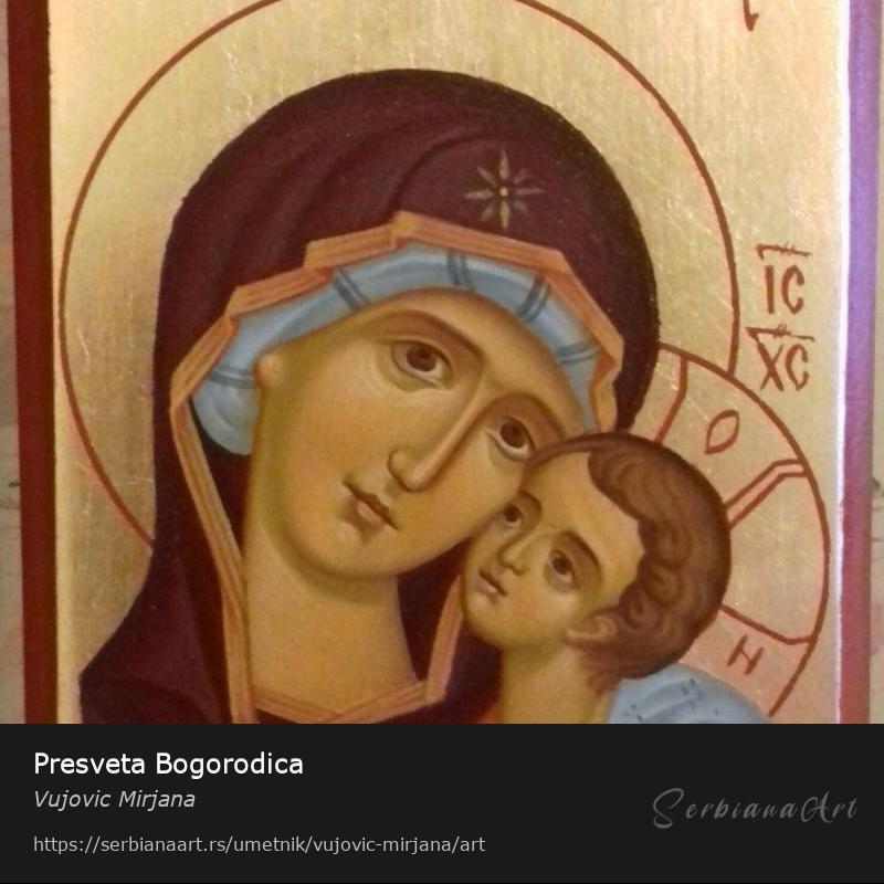 Presveta Bogorodica, Jajčana tempera/Drvo, Vujovic Mirjana