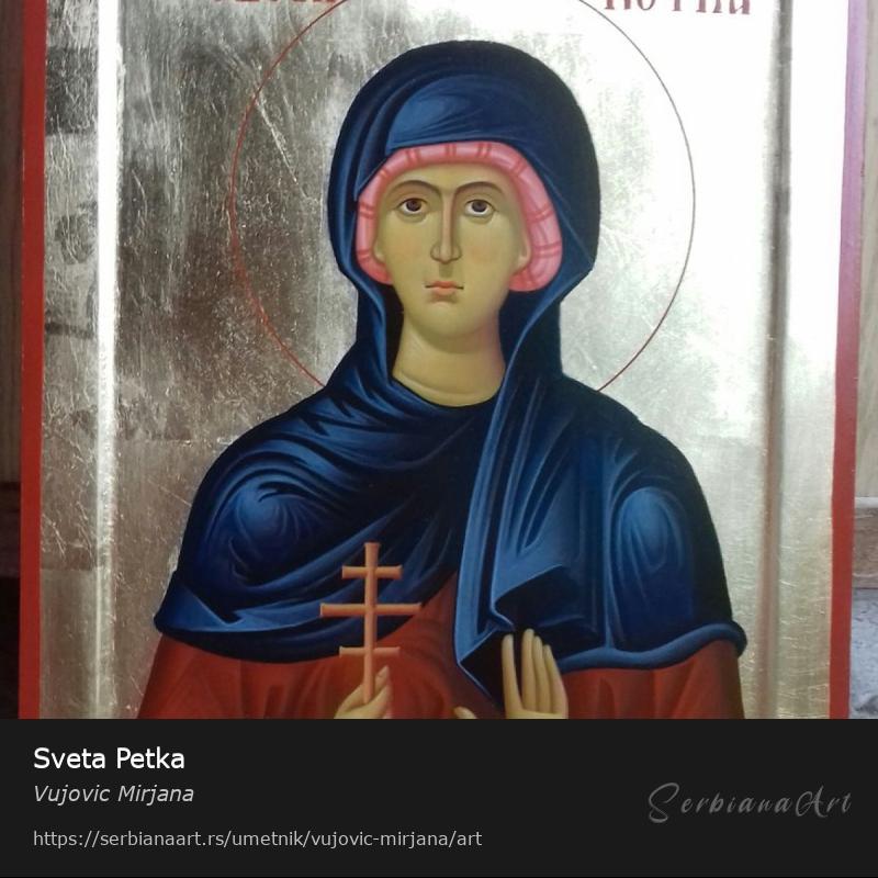 Sveta Petka, Jajčana tempera/Drvo, Vujovic Mirjana