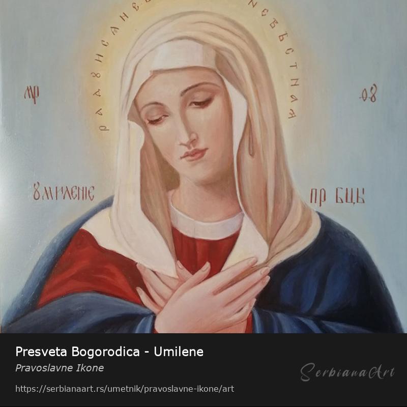 Presveta Bogorodica - Umilene, Jajčana tempera/Drvo, Pravoslavne Ikone