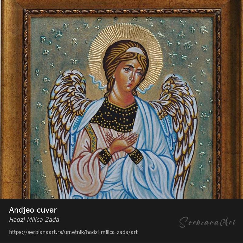 Andjeo cuvar, Akrilik/Platno, Hadzi Milica Zada