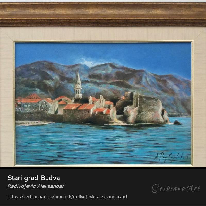 Stari grad-Budva, Ulje/Platno, Radivojevic Aleksandar