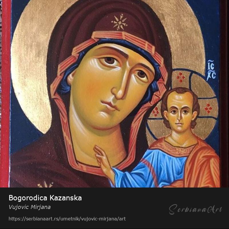 Bogorodica Kazanska, Jajčana tempera/Drvo, Vujovic Mirjana