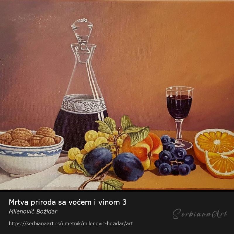 Mrtva priroda sa voćem i vinom 3, Ulje/Platno, Milenović Božidar