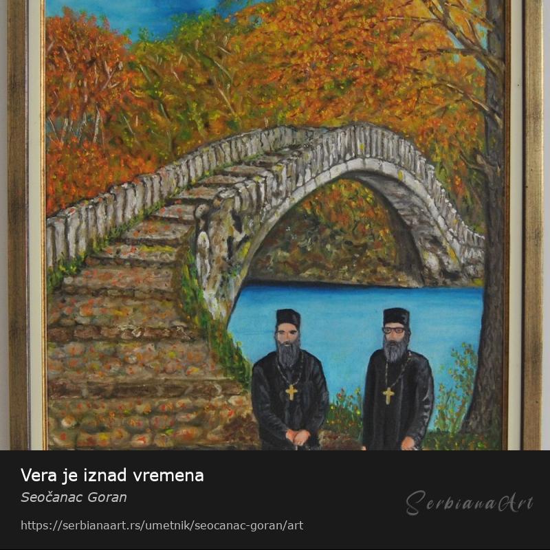 Vera je iznad vremena, Ulje/Platno, Seočanac Goran