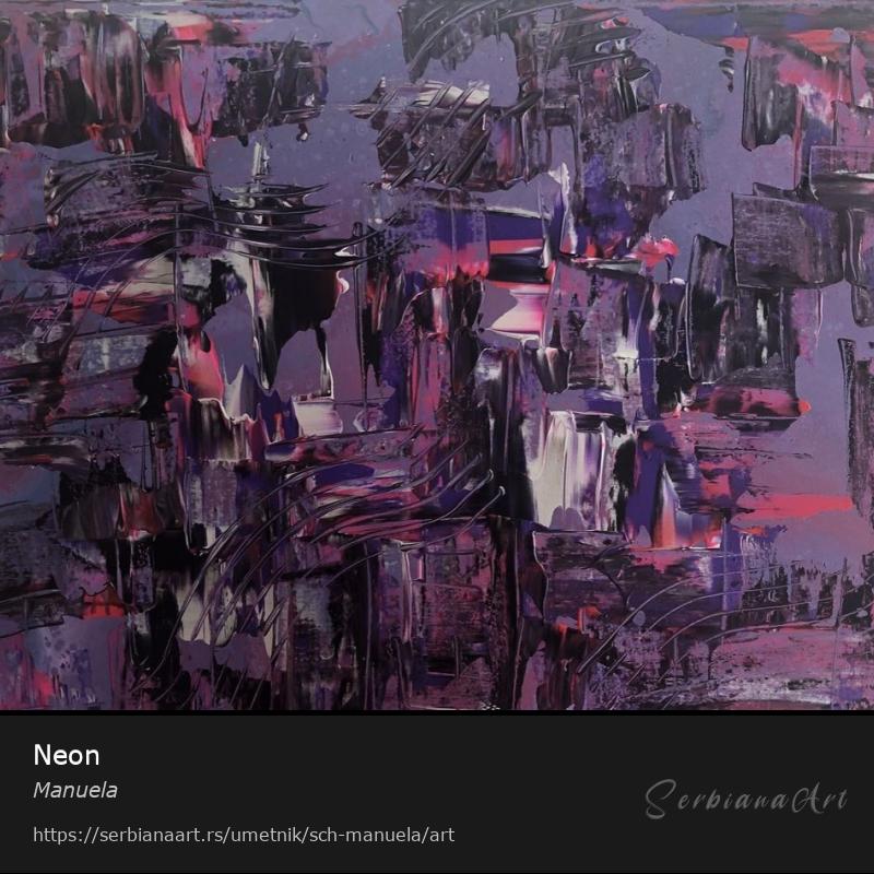 Neon, Akrilik/Platno, Manuela