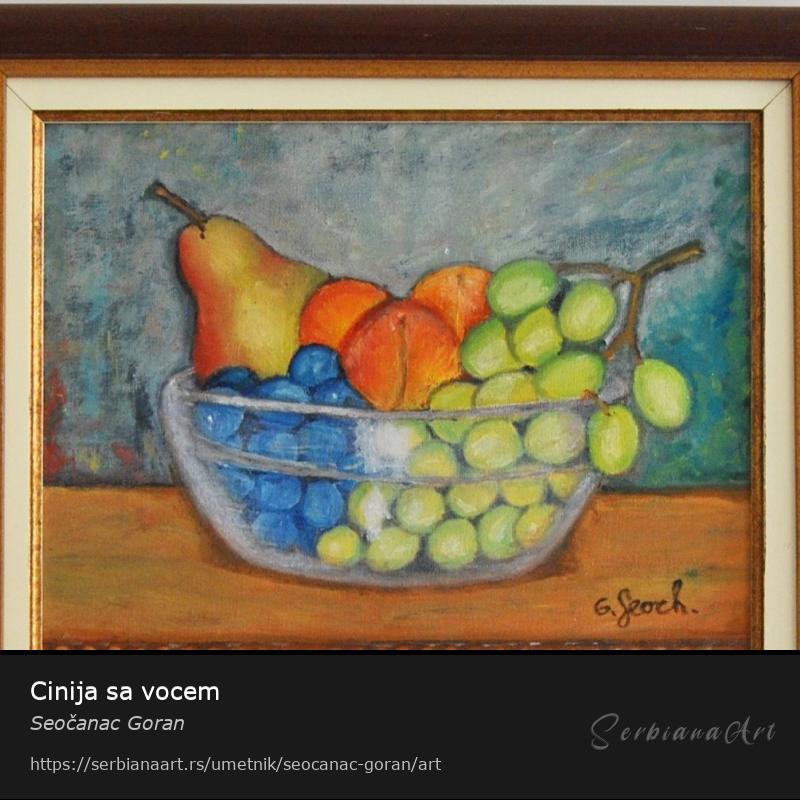 Cinija sa vocem, Ulje/Platno, Seočanac Goran