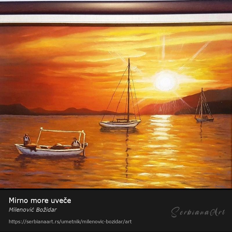 Mirno more uveče, Ulje/Platno, Milenović Božidar