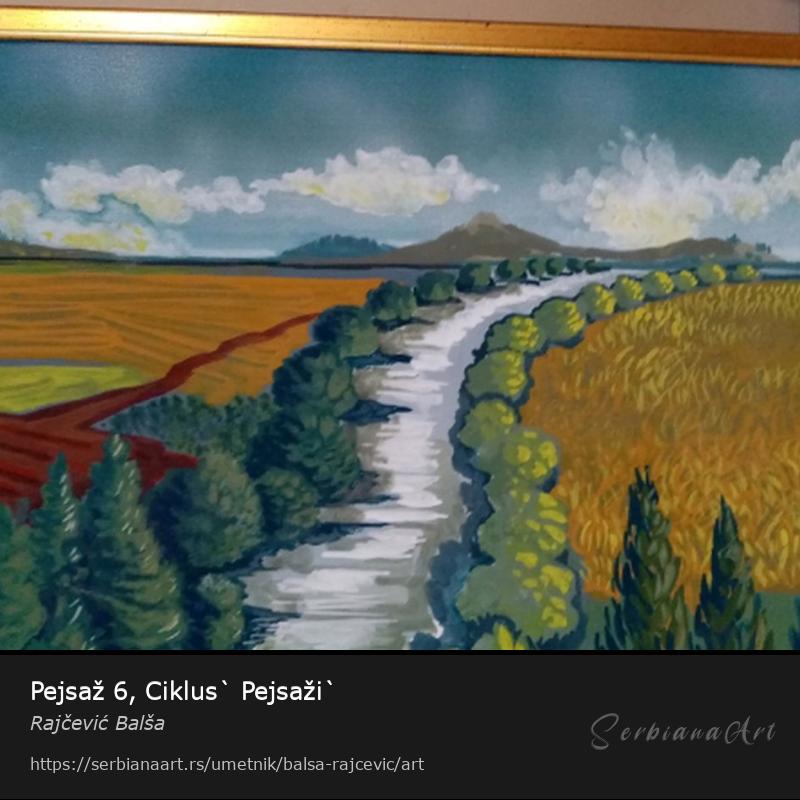 Pejsaž 6, Ciklus` Pejsaži`, Ulje/Platno, Rajčević Balša
