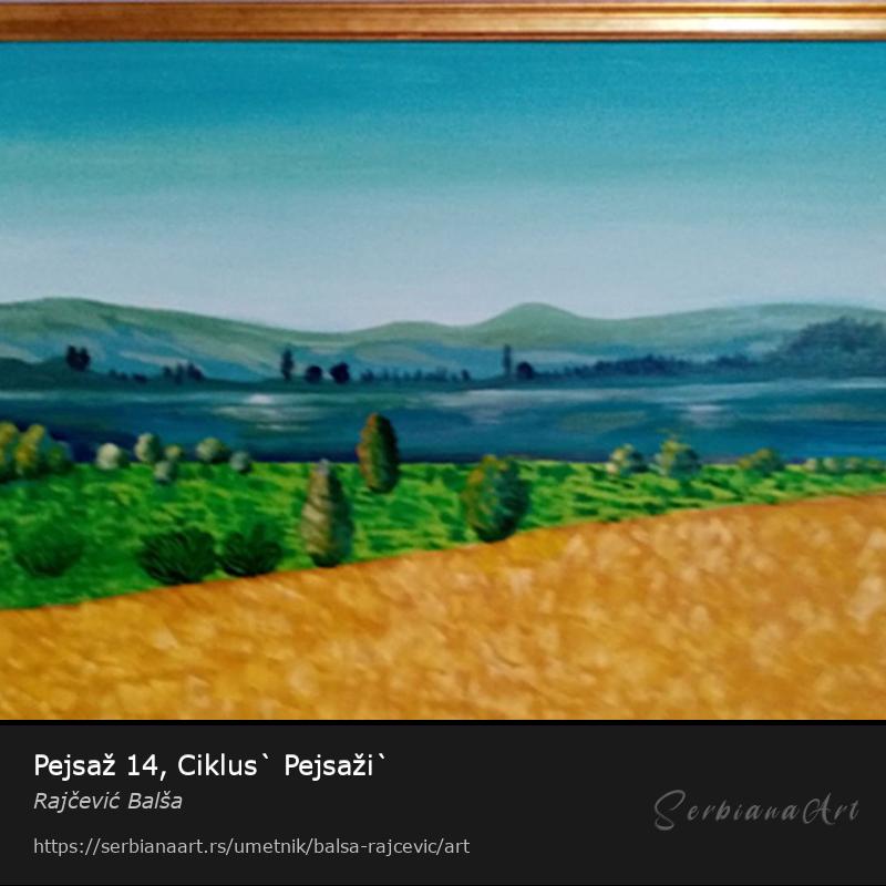 Pejsaž 14, Ciklus` Pejsaži`, Akrilik/Platno, Rajčević Balša