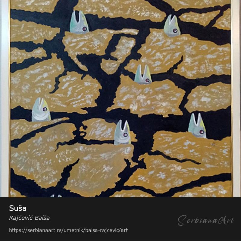 Suša, Akrilik/Medijapan, Rajčević Balša