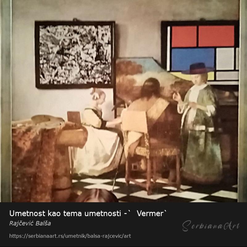 Umetnost kao tema umetnosti -`  Vermer`, Kombinovano/Medijapan, Rajčević Balša