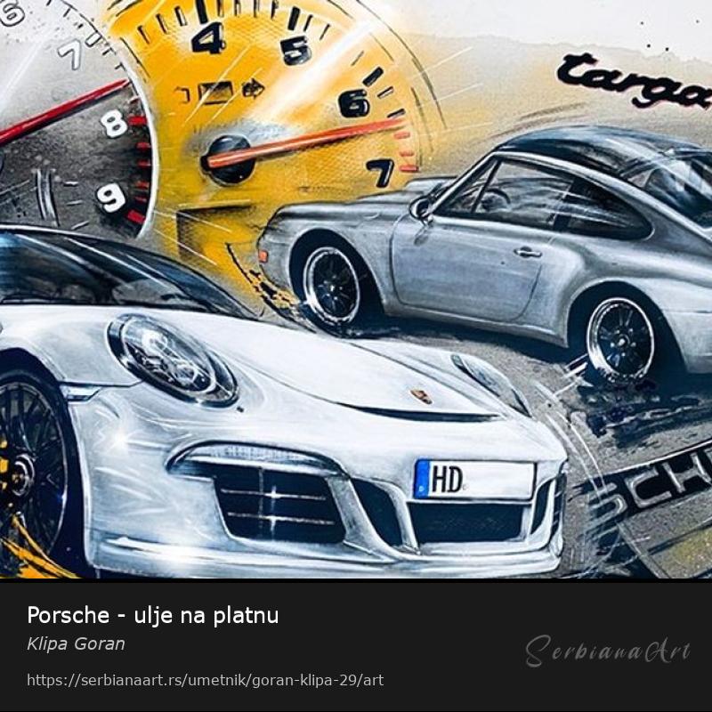 Porsche - ulje na platnu, Ulje/Platno, Klipa Goran