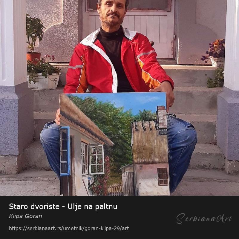 Staro dvoriste - Ulje na paltnu, Ulje/Platno, Klipa Goran