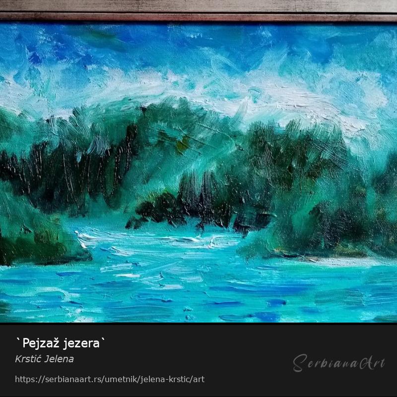 `Pejzaž jezera`, Ulje/Platno, Krstić Jelena