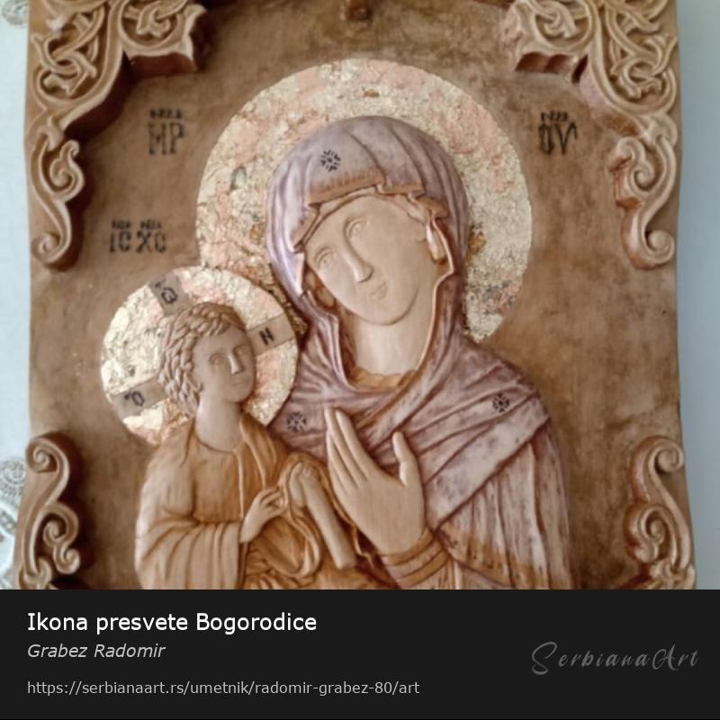 Ikona presvete Bogorodice, Rezbarija/Drvo, Grabez Radomir