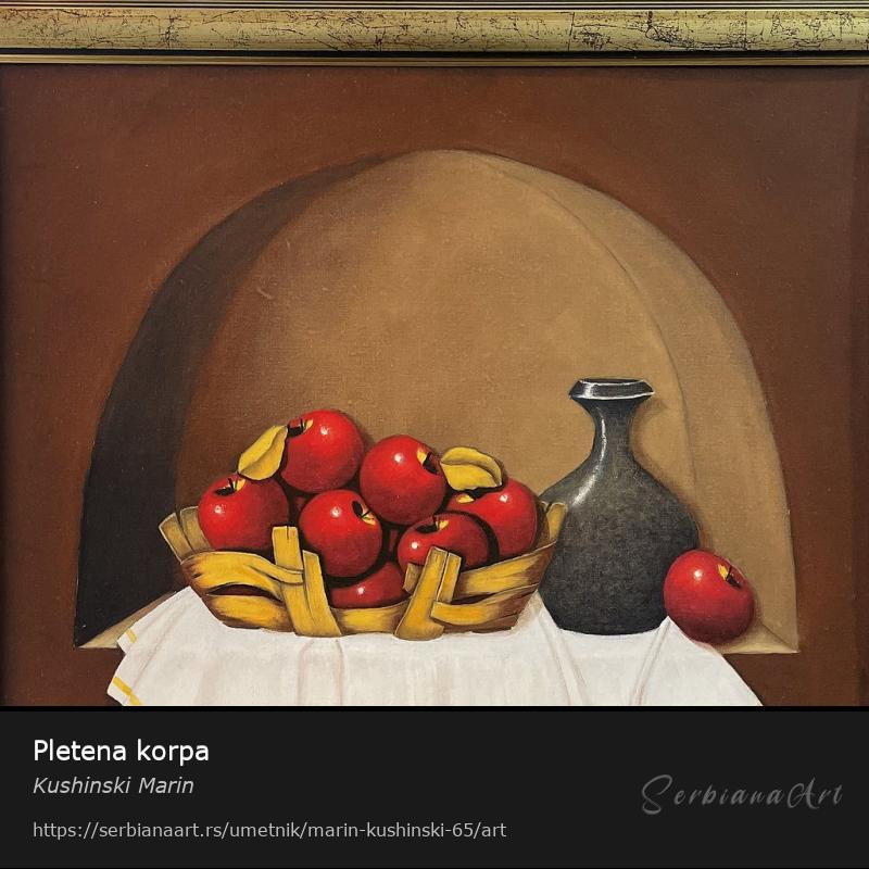 Pletena korpa, Ulje/Platno, Kushinski Marin