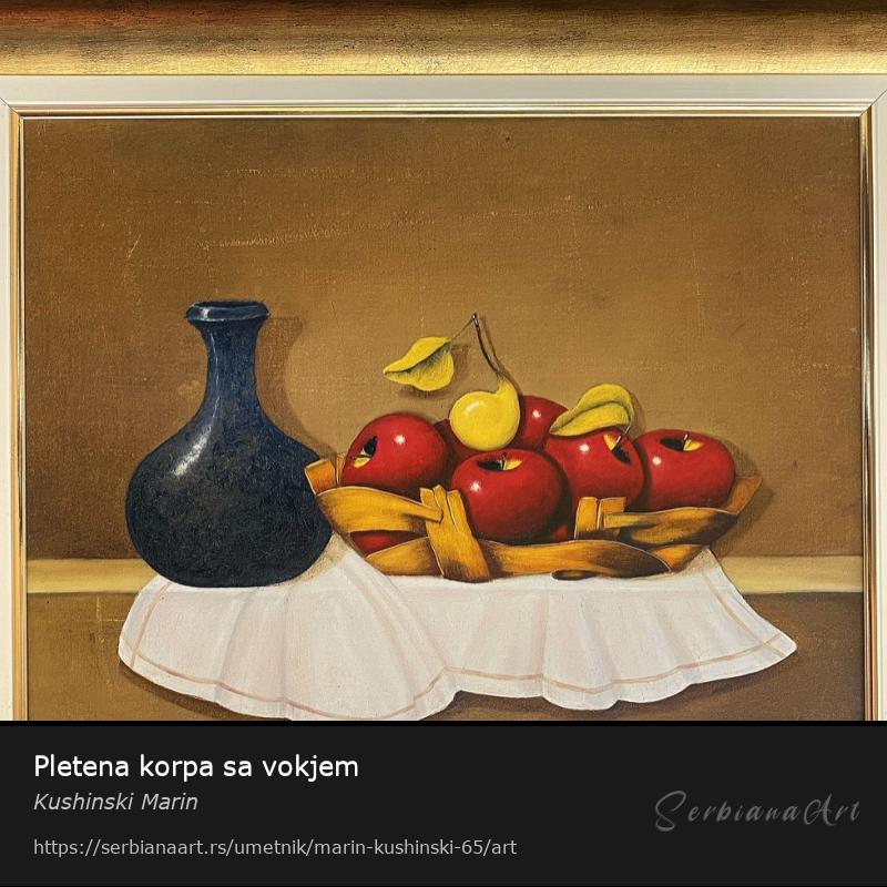 Pletena korpa sa vokjem, Ulje/Platno, Kushinski Marin