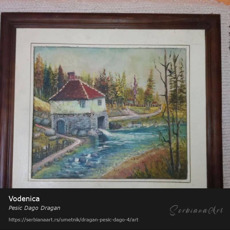 Vodenica, Ulje/Platno, Pesic Dago Dragan
