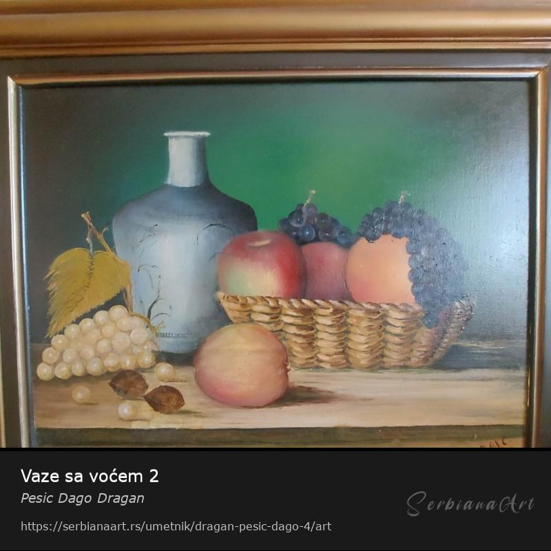Vaze sa voćem 2, Ulje/Platno, Pesic Dago Dragan