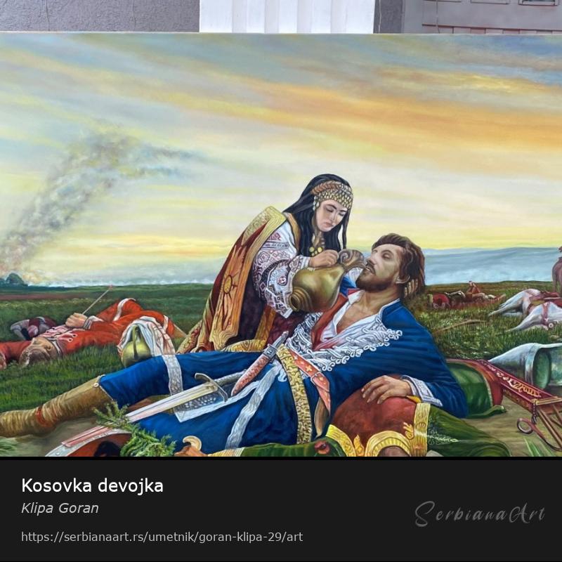Kosovka devojka, Ulje/Platno, Klipa Goran