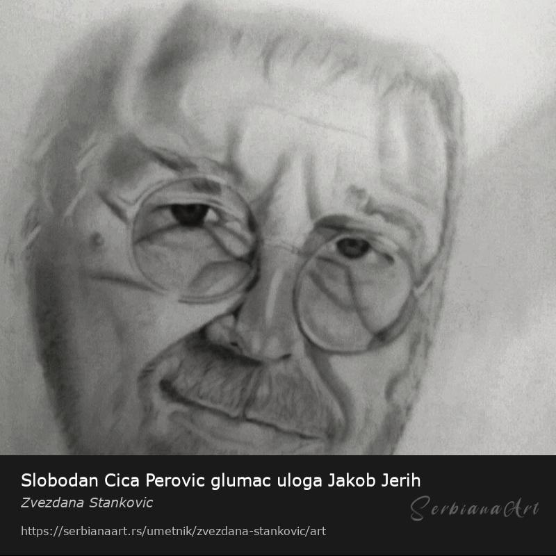 Slobodan Cica Perovic glumac uloga Jakob Jerih, Olovka/Papir, Zvezdana Stankovic
