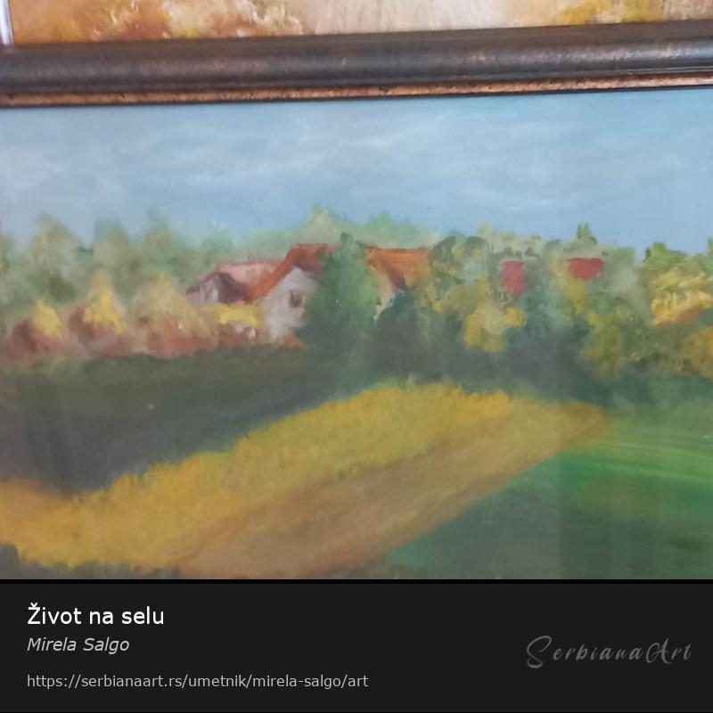 Život na selu, Ulje/Papir, Mirela Salgo