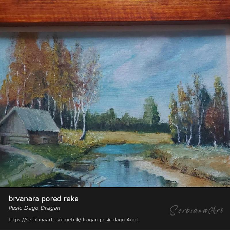 brvanara pored reke, Ulje/Karton, Pesic Dago Dragan