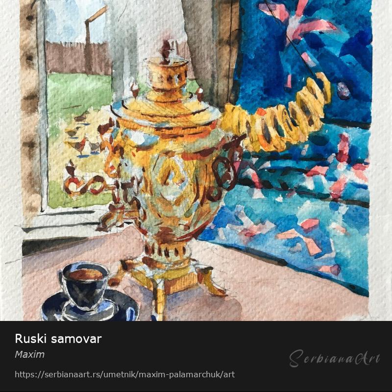 Ruski samovar, Vodene boje/Papir, Maxim