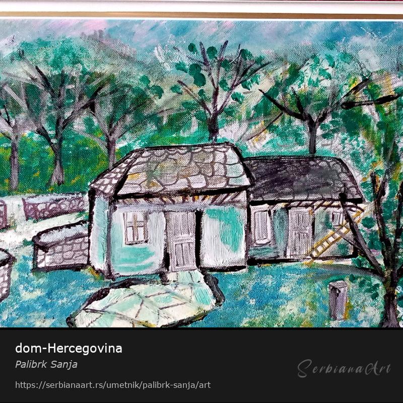 dom-Hercegovina, Kombinovano/Platno, Palibrk Sanja