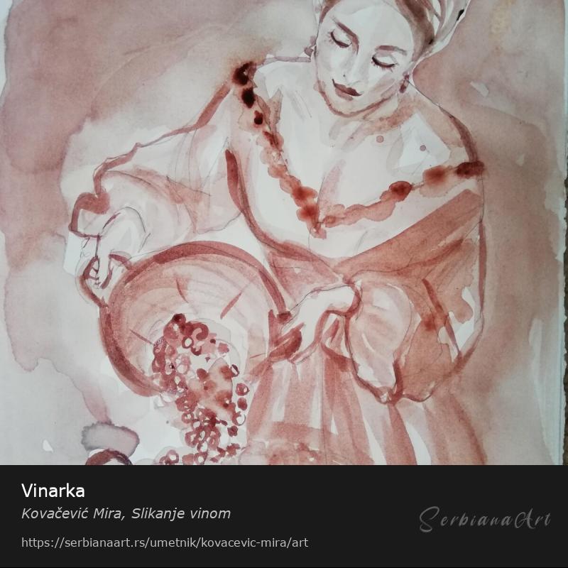 Vinarka, Vodene boje/Papir, Kovačević Mira, Slikanje vinom