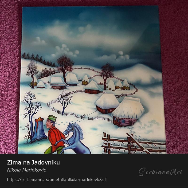 Zima na Jadovniku, Ulje/Staklo, Nikola Marinkovic