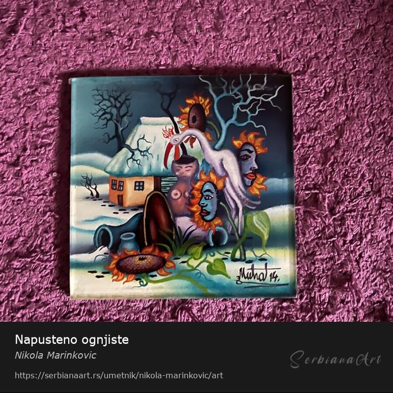 Napusteno ognjiste, Ulje/Staklo, Nikola Marinkovic