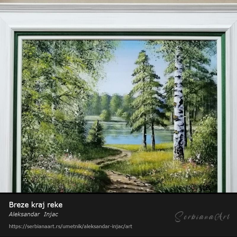 Breze kraj reke, Ulje/Platno, Aleksandar  Injac