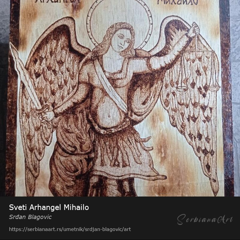 Sveti Arhangel Mihailo, Kreativna rukotvorina/Drvo, Srđan Blagovic