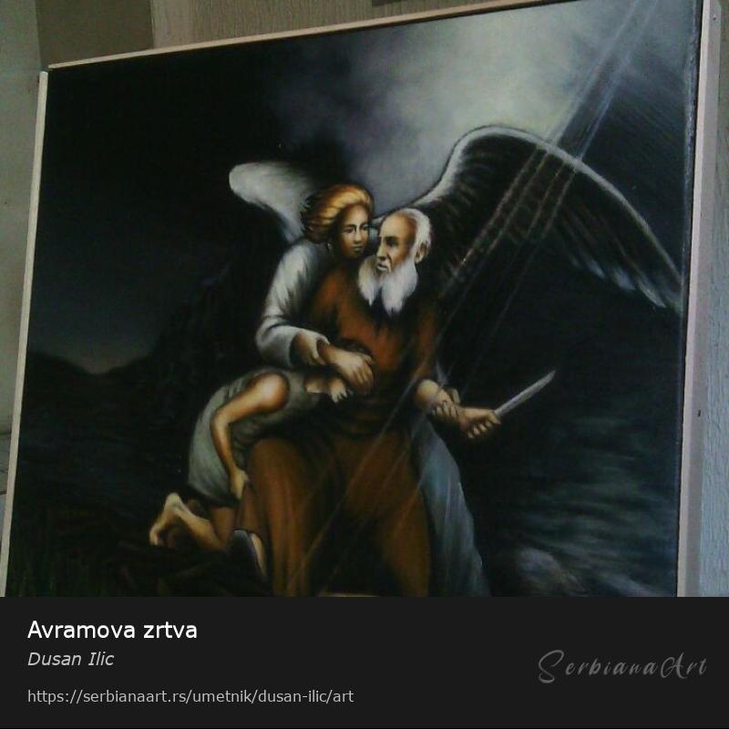 Avramova zrtva, Ulje/Platno, Dusan Ilic