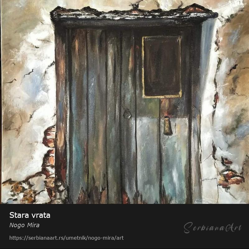 Stara vrata, Ulje/Platno, Nogo Mira