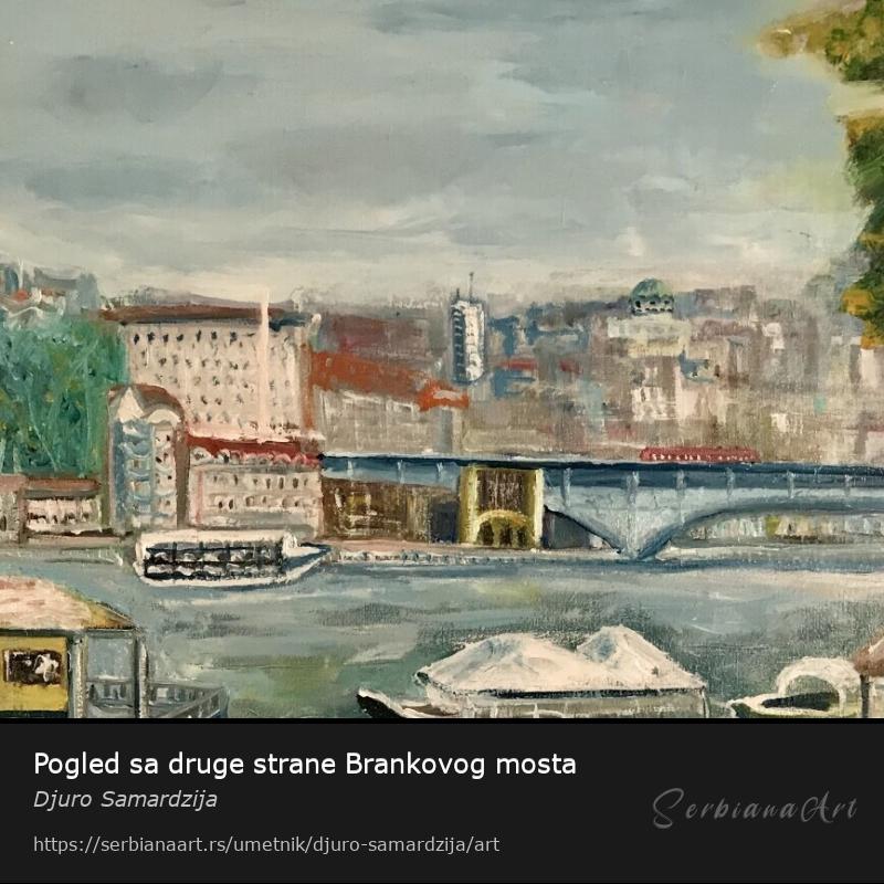 Pogled sa druge strane Brankovog mosta, Ulje/Platno, Djuro Samardzija