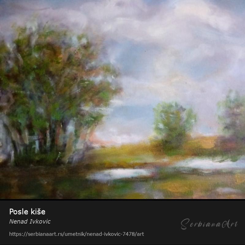 Posle kiše, Ulje/Platno, Nenad Ivkovic