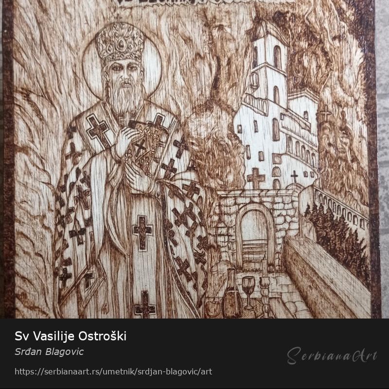 Sv Vasilije Ostroški, Kreativna rukotvorina/Drvo, Srđan Blagovic