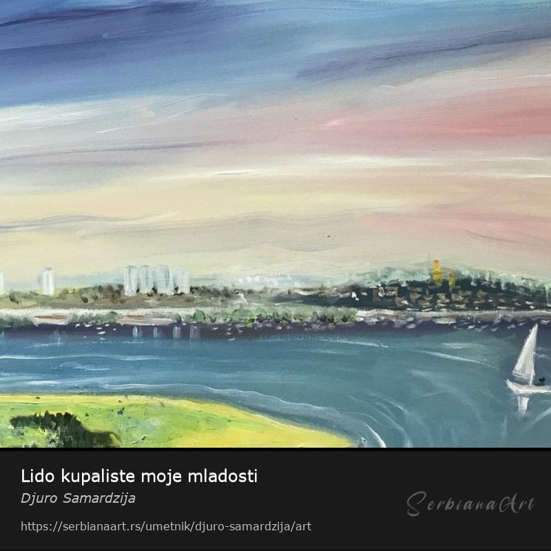 Lido kupaliste moje mladosti, Ulje/Platno, Djuro Samardzija