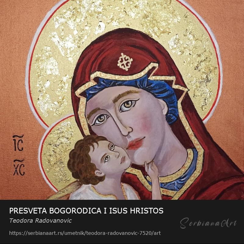 PRESVETA BOGORODICA I ISUS HRISTOS, Akrilik/Platno, Teodora Radovanovic