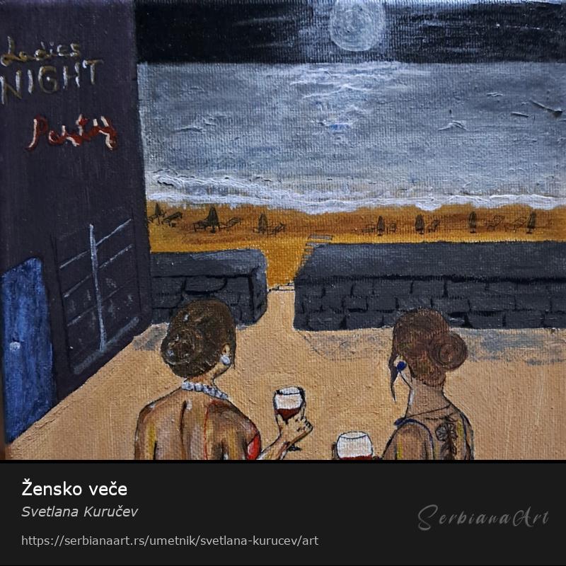 Žensko veče, Akrilik/Platno, Svetlana Kuručev
